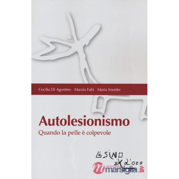 Autolesionismo. Quando la pelle è colpevole