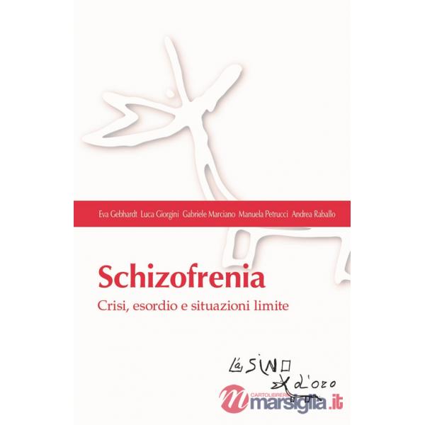 Schizofrenia. Crisi, esordio e situazioni limite