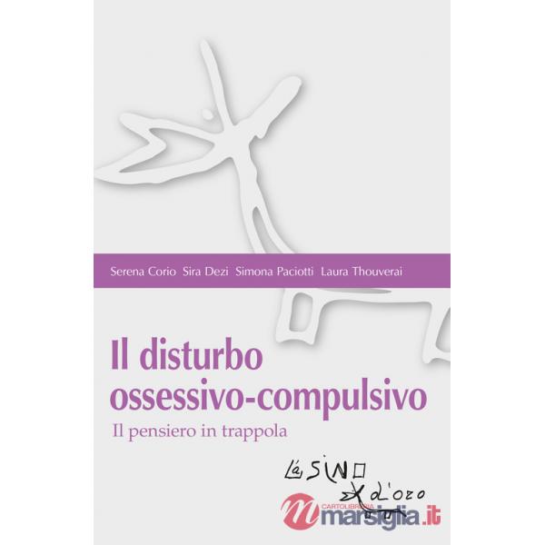 Disturbo ossessivo-compulsivo. Il pensiero in trappola (Il)