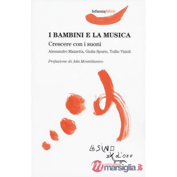 Bambini e la musica. Crescere con i suoni (I)