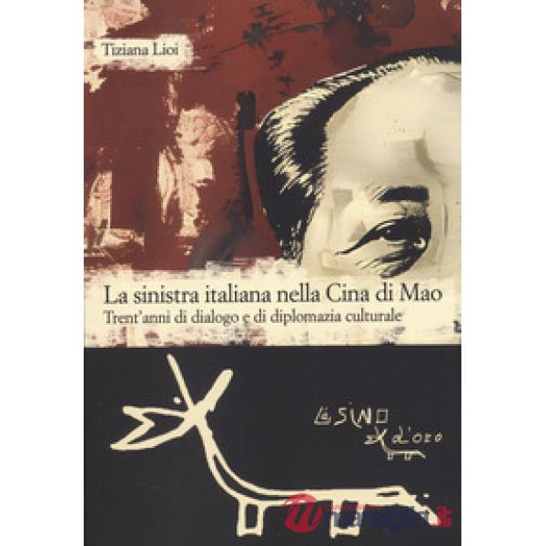 Sinistra italiana nella Cina di Mao (La)