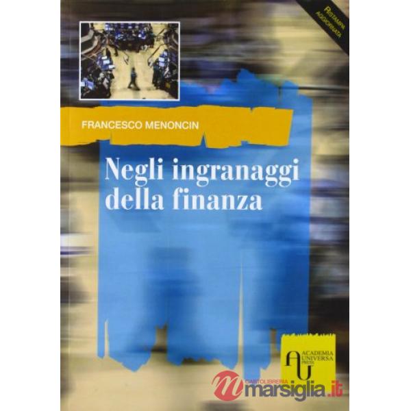 NEGLI INGRANAGGI DELLA FINANZA