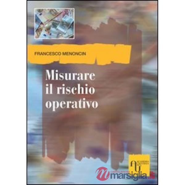 MISURARE IL RISCHIO OPERATIVO
