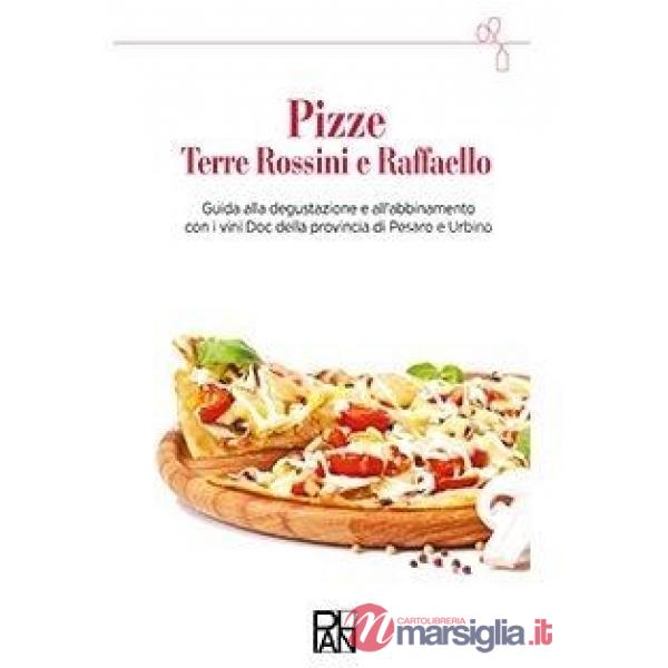 PIZZE TERRE DI ROSSINI E RAFFAELLO