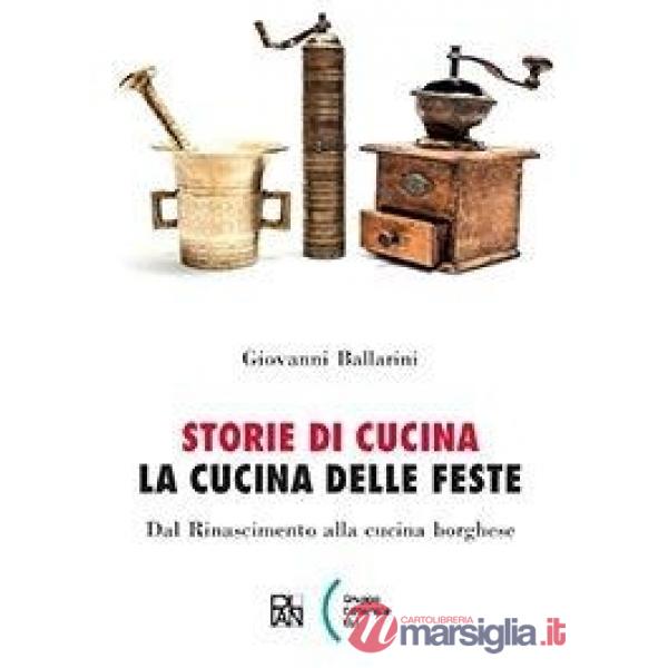 STORIE DI CUCINA-LA CUCINA DELLE FESTE