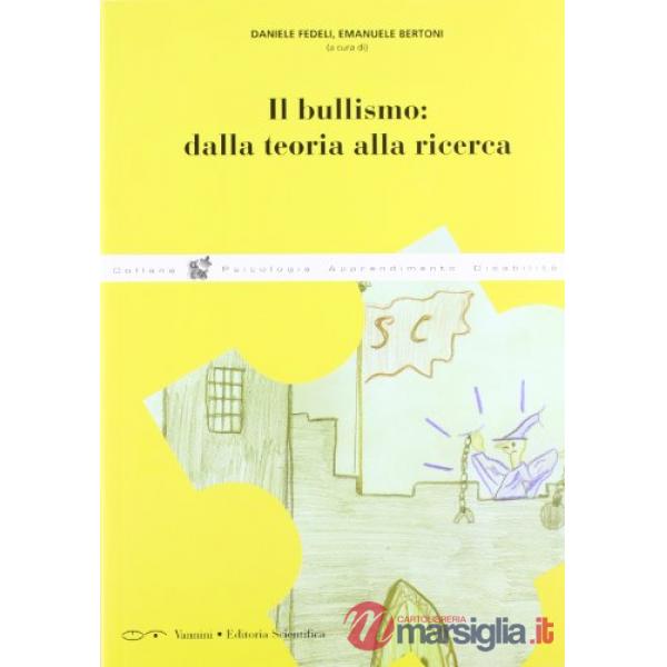 Bullismo dalla teoria alla ricerca (Il)