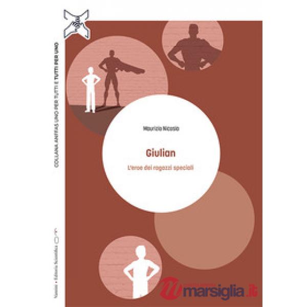 Giulian. L'eroe dei ragazzi speciali
