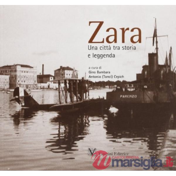 Zara. Una città tra storia e leggenda