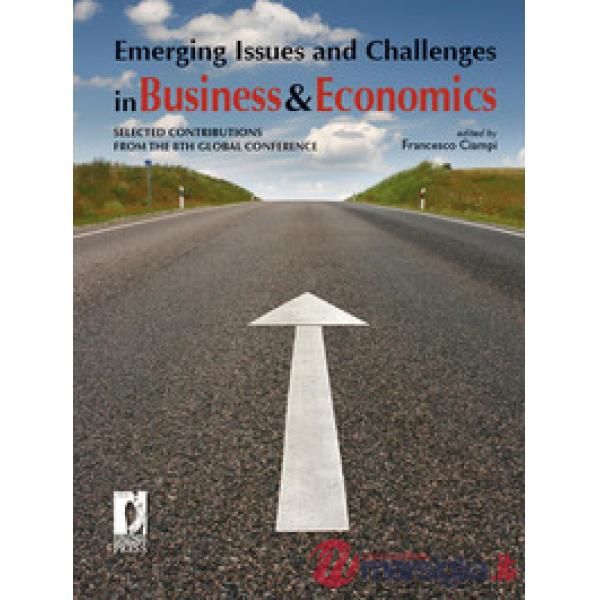 Emerging issues and challenges in business & economics: selected contributions from the 8th global conference