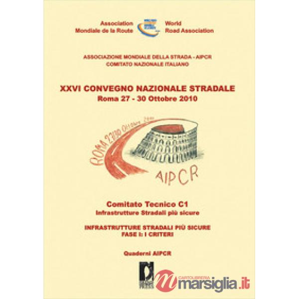 Infrastrutture stradali più sicure. Fase 1: i criteri
