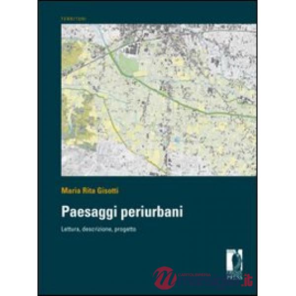 Paesaggi periurbani. Lettura, descrizione, progetto