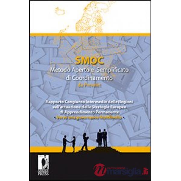SMOC. Metodo aperto e semplificato di coordinamento da prevalet. Rapporto congiunto intermedio delle regioni sull'attuazione del