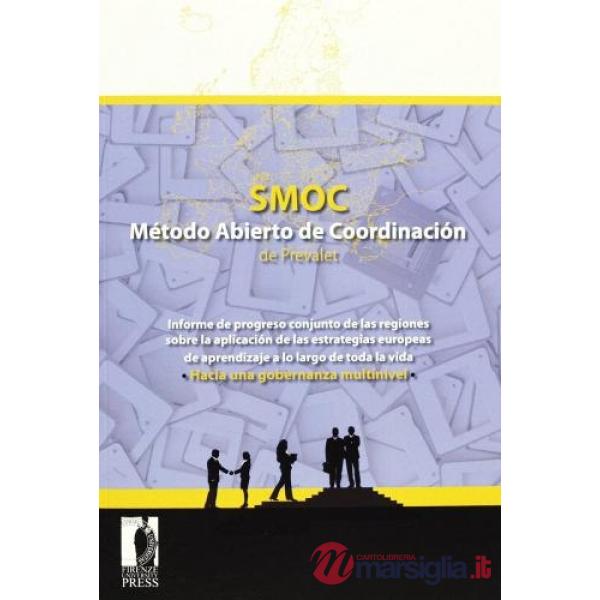 SMOC. Metodo abierto de coordinaciòn de prevalet. Informe de progreso conjunto de las regiones sobre la aplicaciòn de las estrat