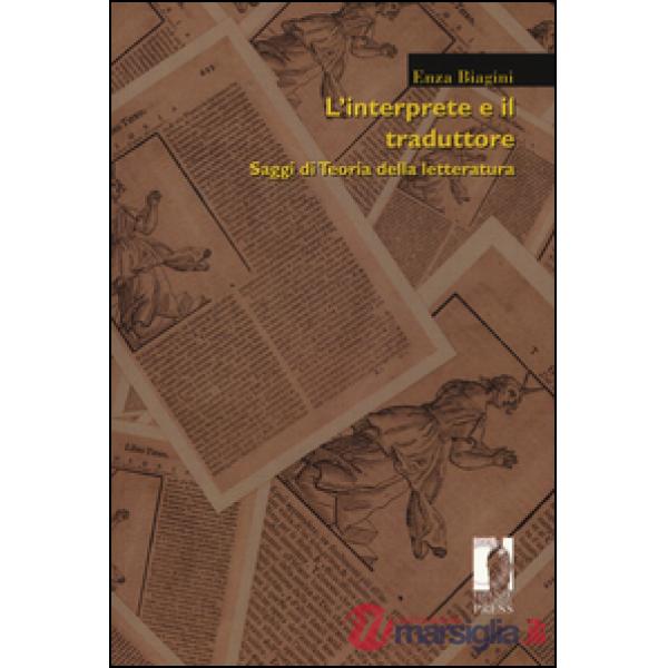 Interprete e il traduttore. Saggi di teoria della letteratura (L')