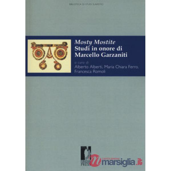 Mosty mostite. Studi in onore di Marcello Garzaniti