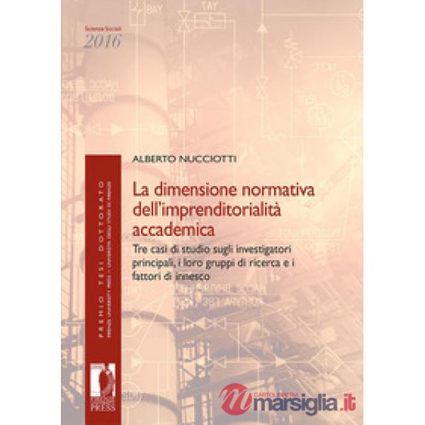 Dimensione normativa dell'imprenditorialità accademica. Tre casi di studio sugli investigatori principali, i loro gruppi di rice