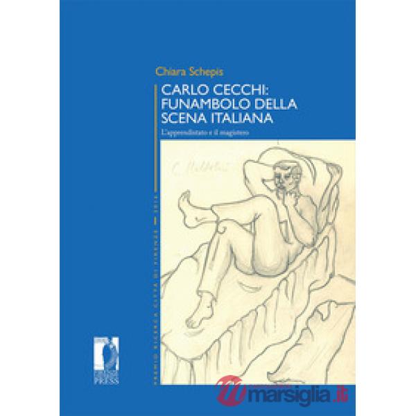 Carlo Cecchi: funambolo della scena italiana. L'apprendistato e il magistero