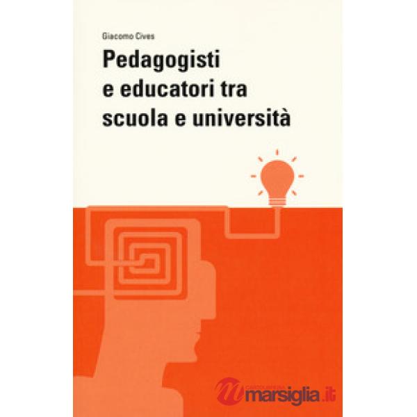 Pedagogisti e educatori tra scuola e università