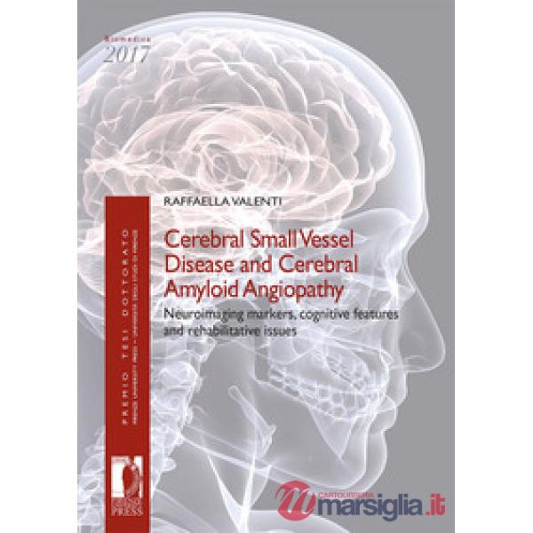 Cerebral small vessel disease and cerebral amyloid angiopathy. Neuroimaging markers, cognitive features and rehabilitative issue