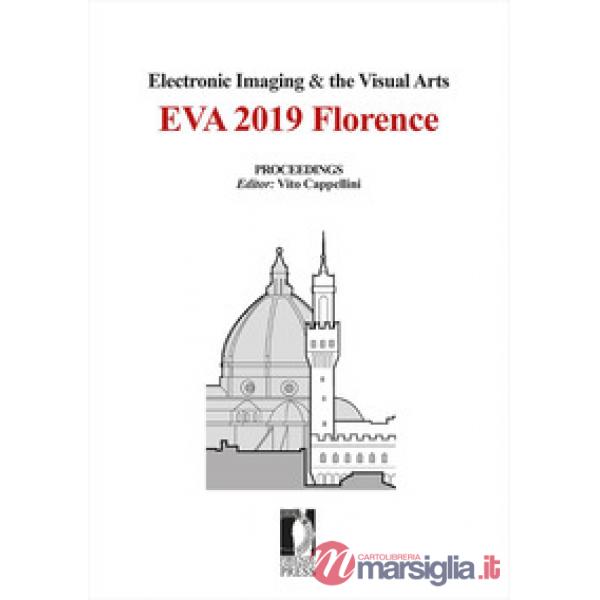Electronic imaging & the visual arts. EVA 2019 Florence (8-9 May 2019)