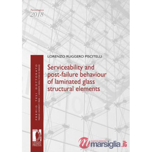 Serviceability and post-failure behaviour of laminated glass structural elements