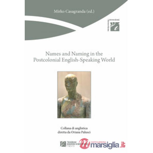 Names and naming in the postcolonial English? Speaking world