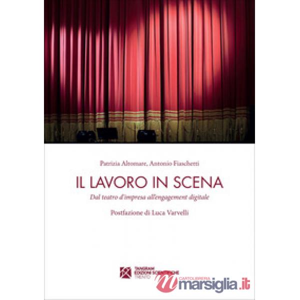 Il lavoro in scena. Dal teatro d'impresa all'engagement digitale