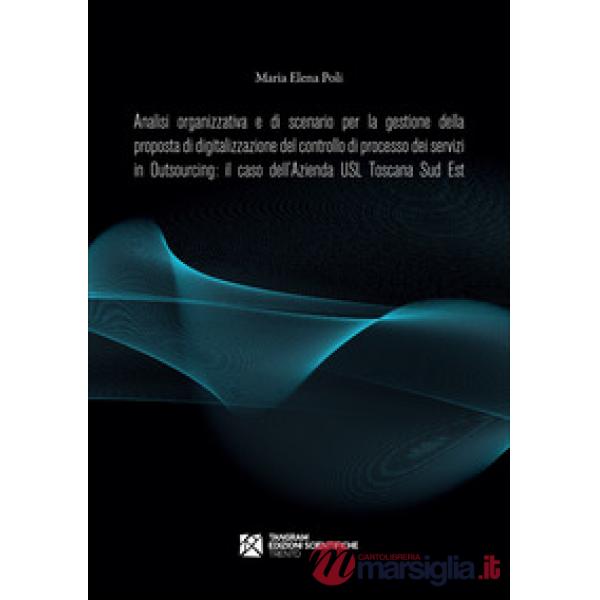 Analisi organizzativa e di scenario per la gestione della proposta di digitalizzazione del controllo di processo dei servizi in 