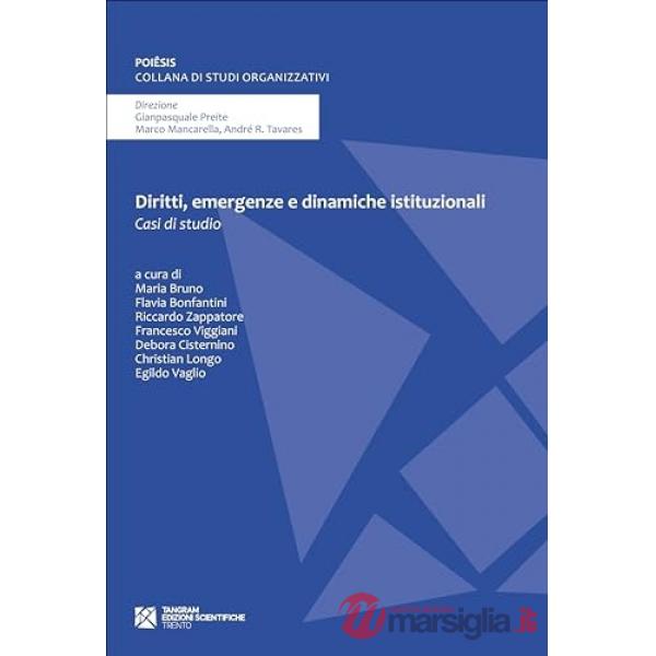 Diritti, emergenze e dinamiche istituzionali. Casi di studio