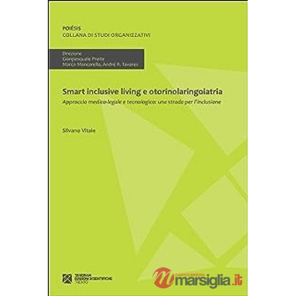 Smart inclusive living e otorinolaringoiatria. Approccio medico-legale e tecnologico: una strada per la inclusione