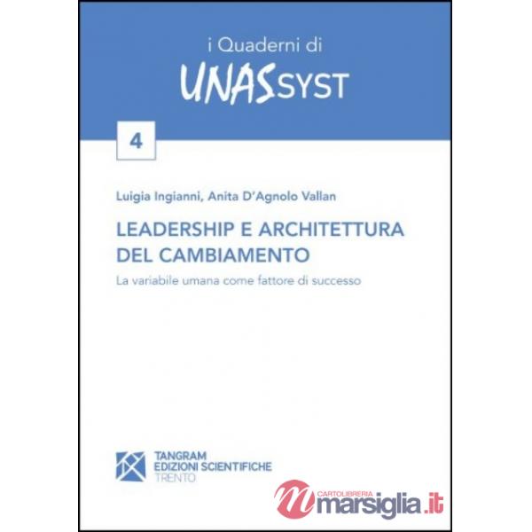 Leadership e architettura del cambiamento. La variabile umana come fattore di successo