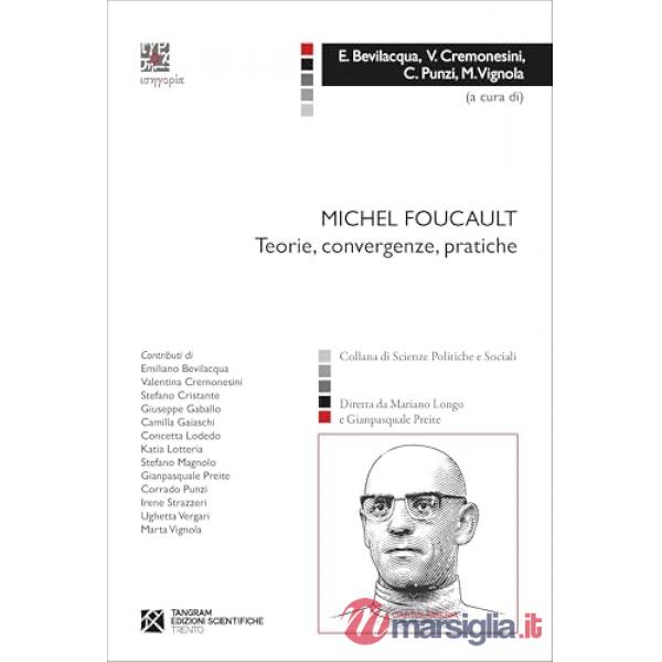 Michel Foucault. Teorie, convergenze, pratiche