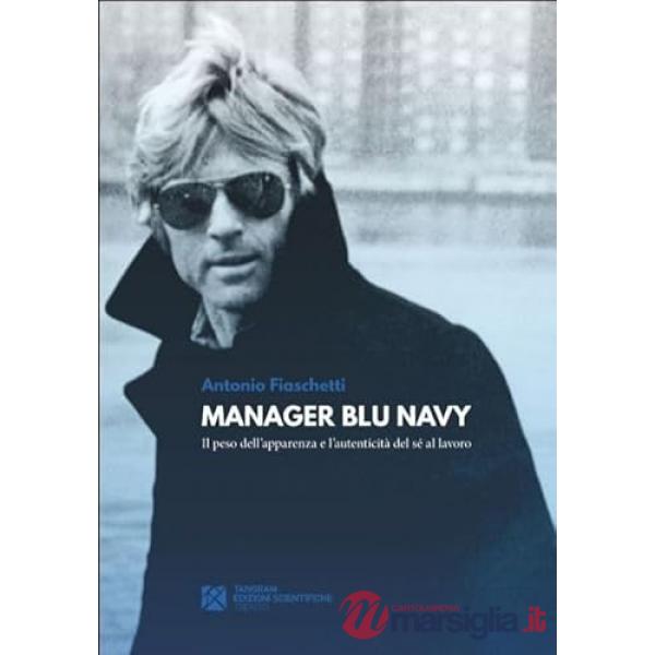 Manager blu navy. Il peso dell'apparenza e l'autenticità del sé al lavoro