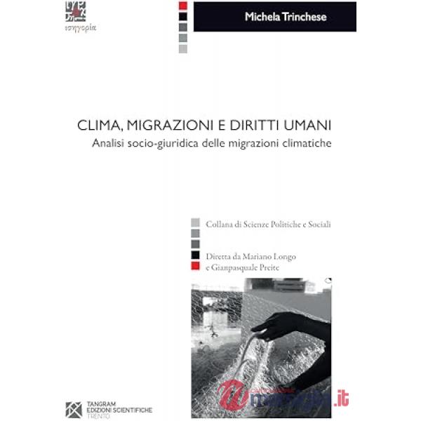 Clima, migrazioni e diritti umani. Analisi socio-giuridica delle migrazioni climatiche