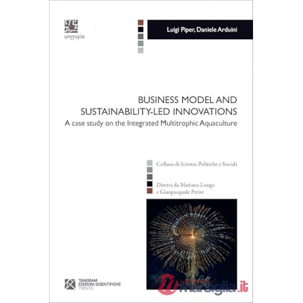 Business model and sustainability-led innovations. A case study on the integrated multitrophic aquaculture