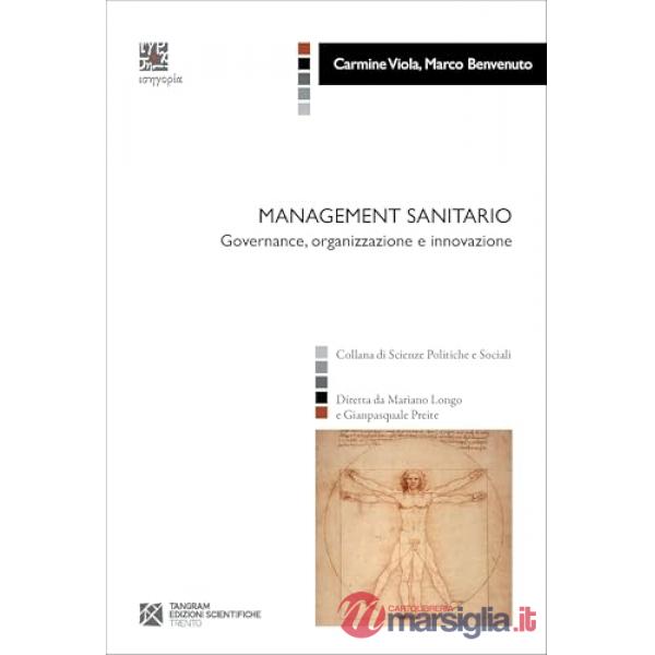Management sanitario. Governance, organizzazione e innovazione