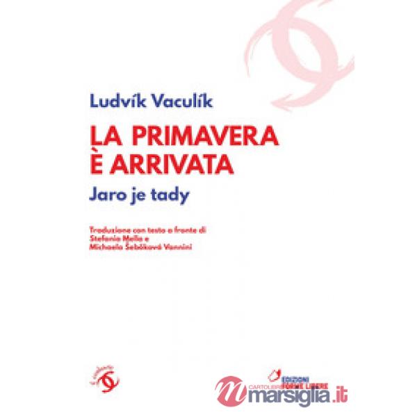 La primavera è arrivata. Jaro je tady (1968-1989). Testo ceco a fronte