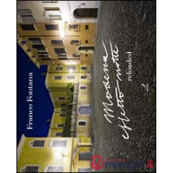 Modena effetto notte reloaded. Ediz. italiana e inglese