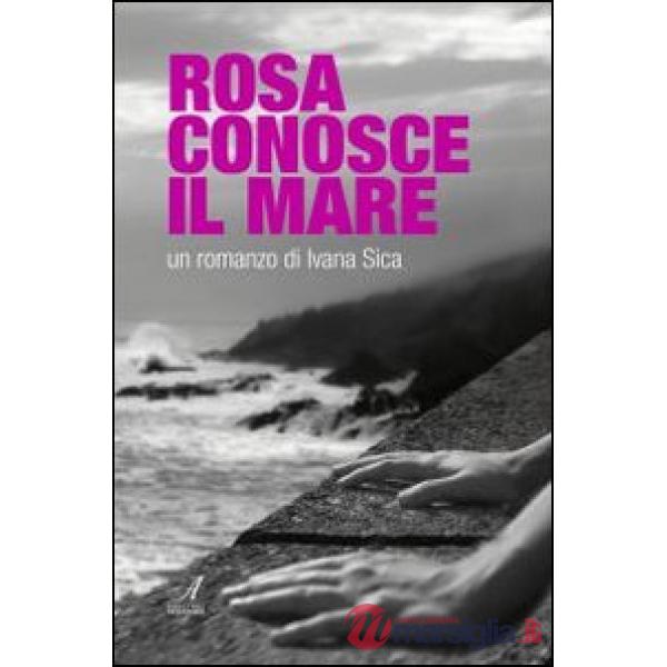 Rosa conosce il mare