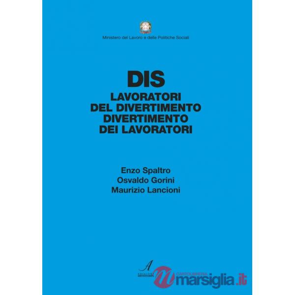 DIS. Dai lavoratori del divertimento al divertimento dei lavoratori