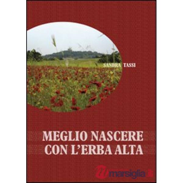 Meglio nascere con l'erba alta