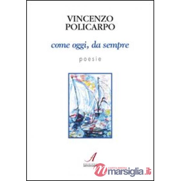 Come oggi, da sempre