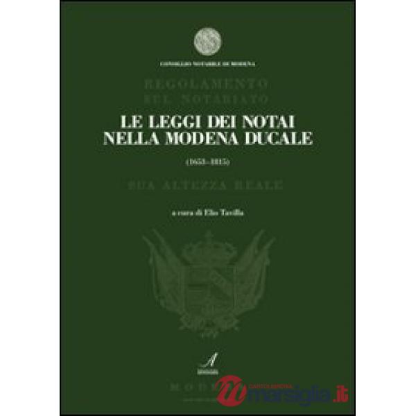Leggi dei notai della Modena ducale (1653-1815) (Le)