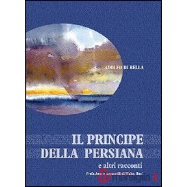 Principe della persiana e altri racconti (Il)