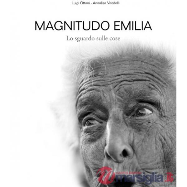 Magnitudo Emilia. Lo sguardo sulle cose