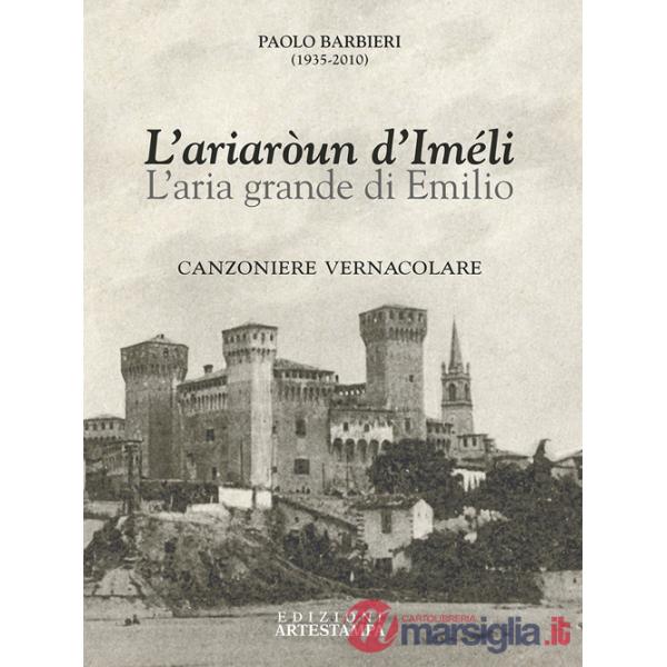 Ariaròun d'Iméli-L'aria grande di Emilio (L')