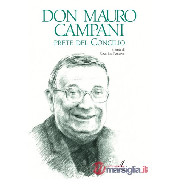 Don Mauro Campani. Prete del Concilio
