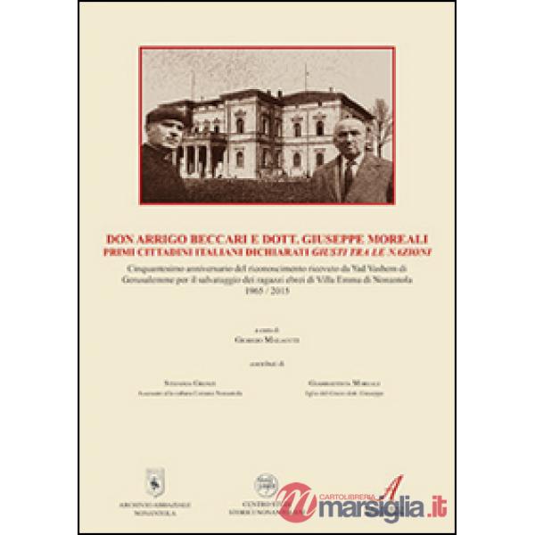 Don Arrigo Beccari e dott. Giuseppe Moreali primi cittadini italiani dichiarati Giusti tra le Nazioni