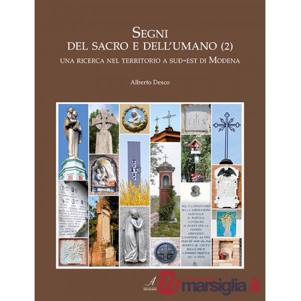 Segni del sacro e dell'umano. Vol. 2: Una ricerca nel territorio a sud-est di Modena