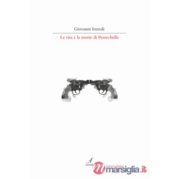 Vita e la morte di Perzechella (La)
